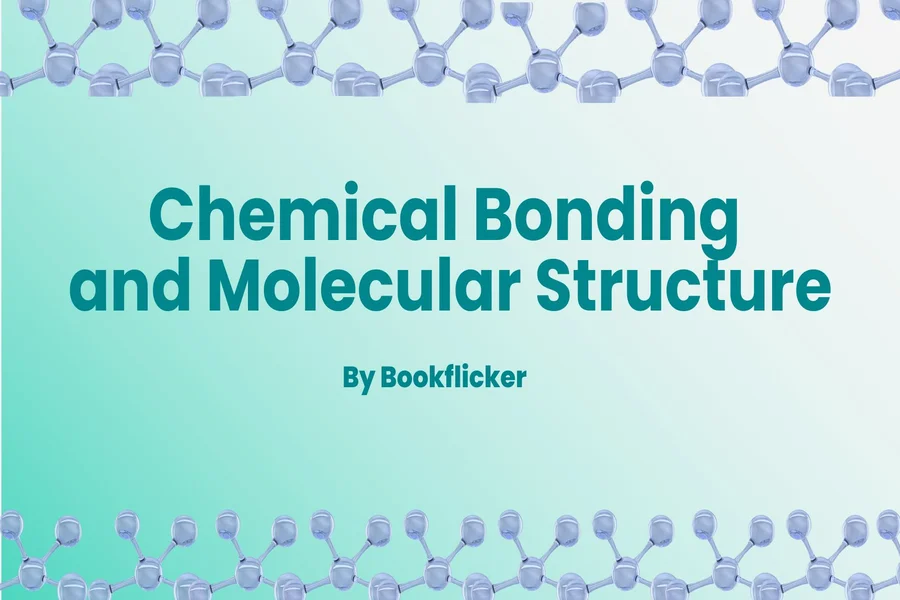 chemical bonding and molecular structure