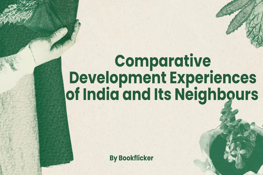 comparative development experiences of india and its neighbours