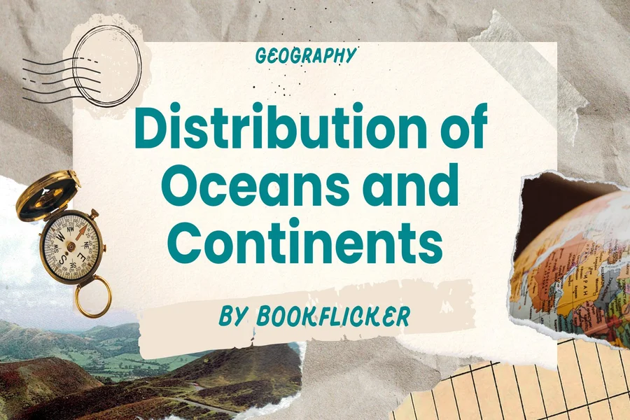 distribution of oceans and continents