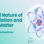 dual nature of radiation and matter