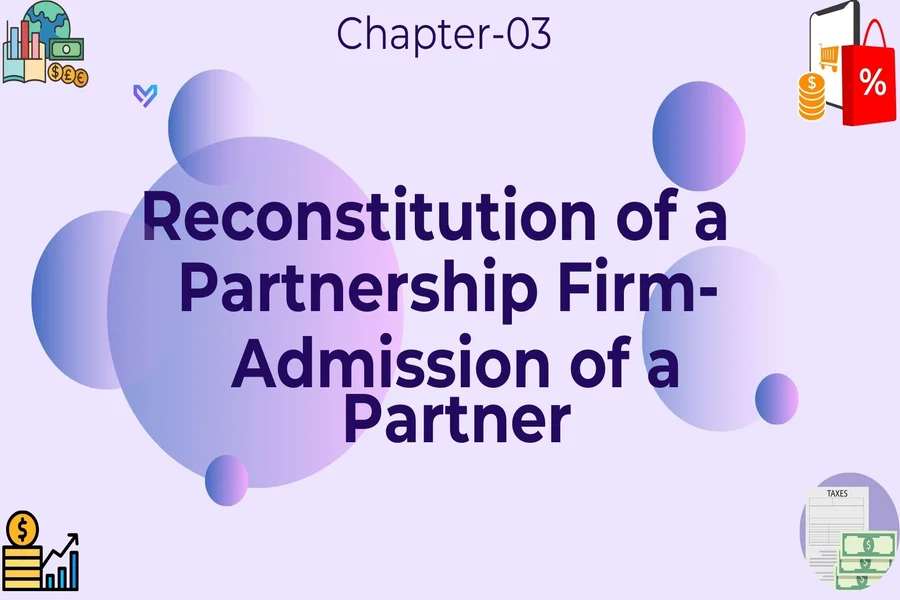 reconstitution of a partnership firm admission of a partner