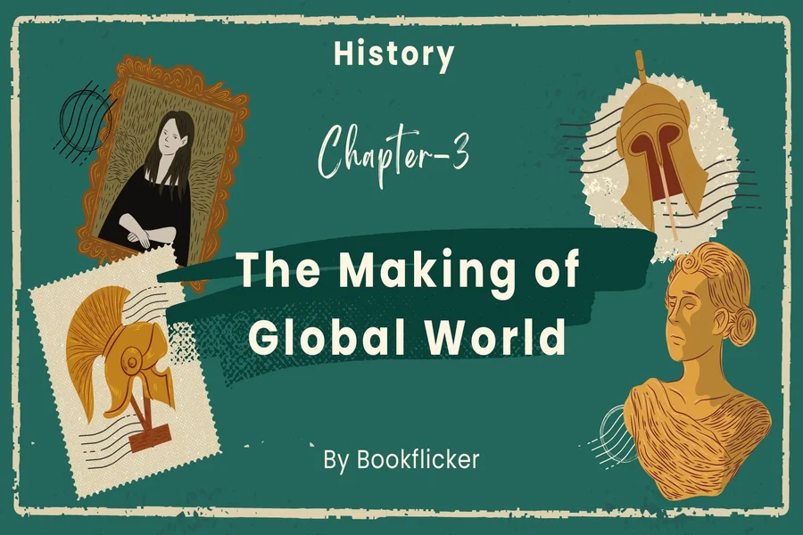 the making of global world