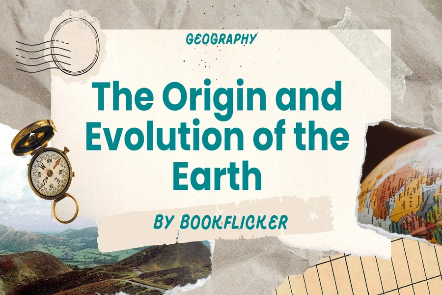 the origin and evolution of the earth