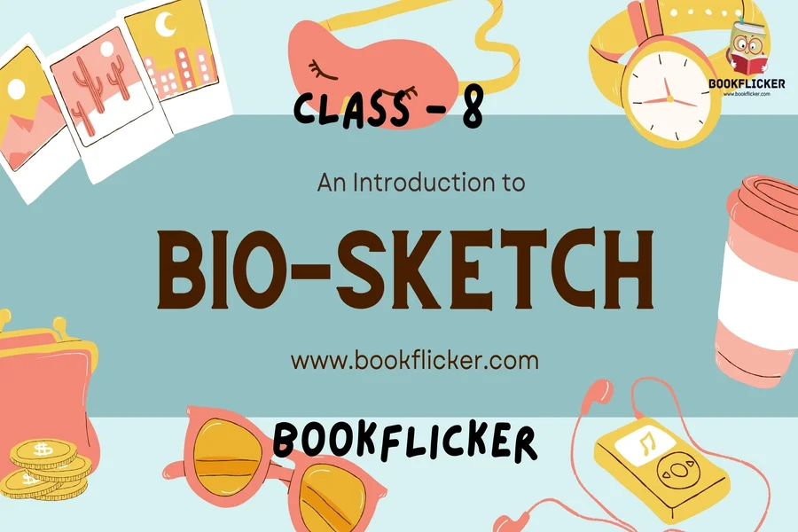 bio sketch class 8