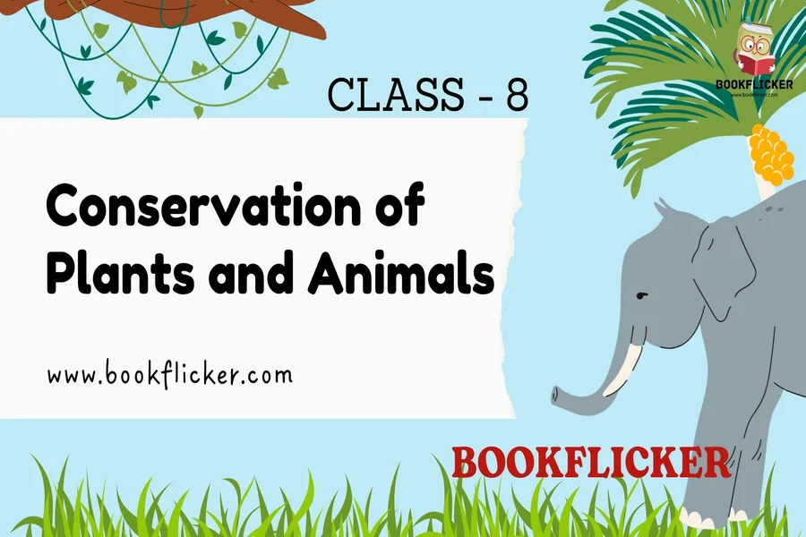 conservation of plants and animals class 8