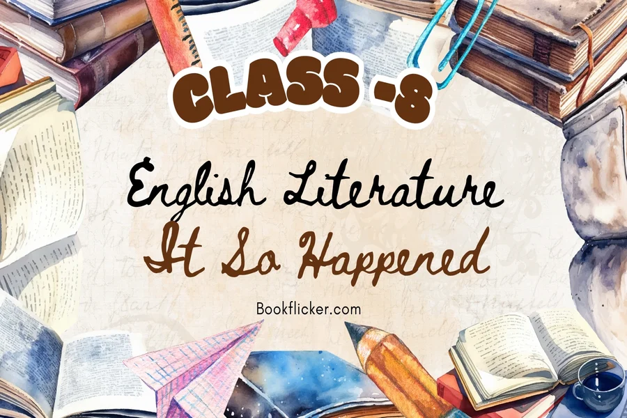 english literature it so happened class 8