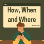 how when and where