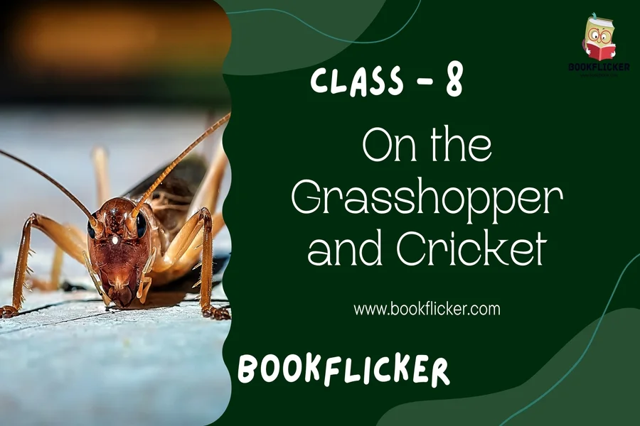 on the grasshopper and cricket class 8