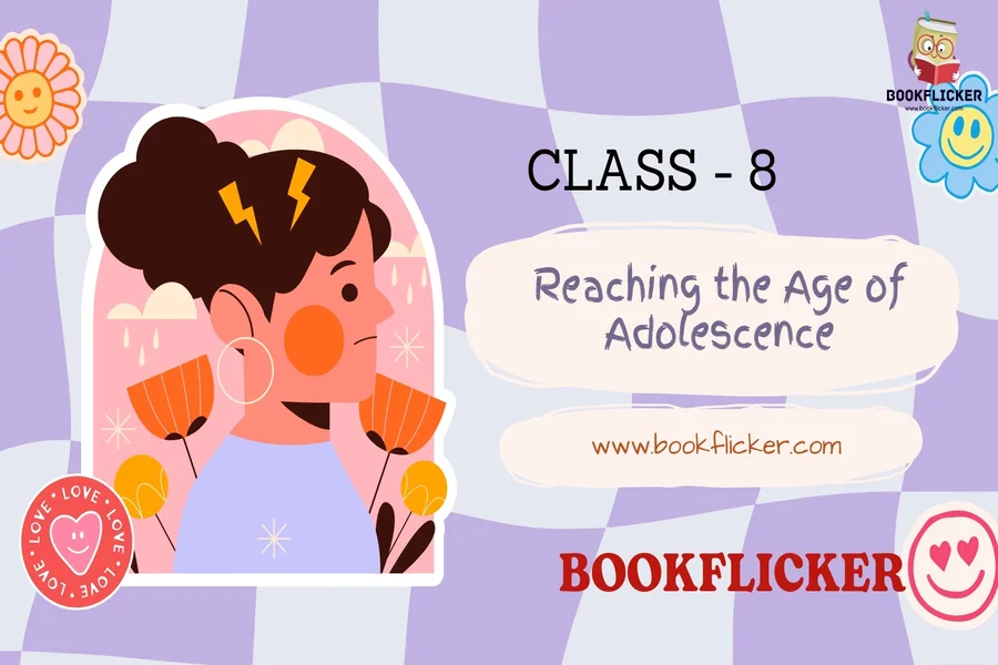 reaching the age of adolescence class 8