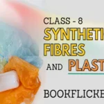 synthetic fibres and plastics class 8