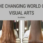 the changing world of visual arts