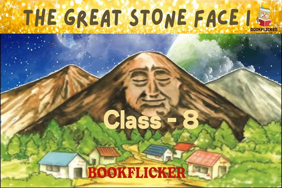 the great stone face I class 8