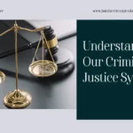 understanding our criminal justice system